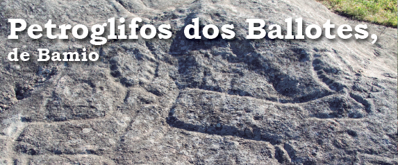 Petroglifos dos Ballotes, de Bamio
